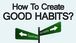 how-to-create-good-habits-400